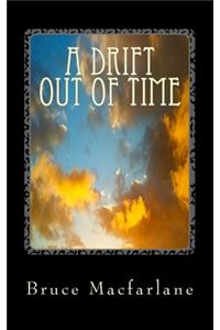 Drift Out of Time