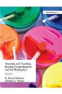 Assessing and Teaching Reading Composition and Pre-Writing, K-3, Vol. 1