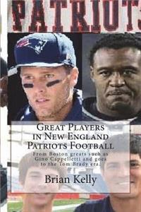 Great Players in New England Patriots Football