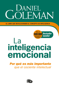 Inteligencia Emocional: Por Qué Es Más Importante Que El Cociente Intelectual / Emotional Intelligence