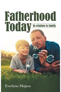 Fatherhood Today
