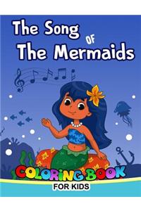 Song of The Mermaid Coloring Book for Kids