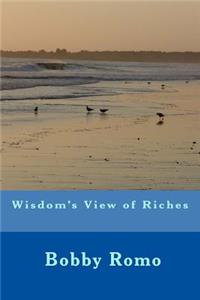 Wisdom's view of riches