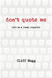 Don't Quote Me