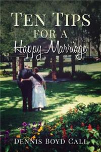 Ten Tips for a Happy Marriage