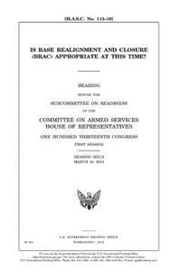 Is base realignment and closure (BRAC) appropriate at this time?