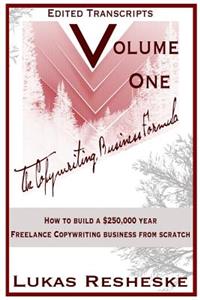 Copywriting Business Formula: Volume One
