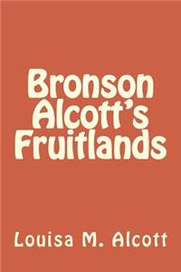 Bronson Alcott's Fruitlands