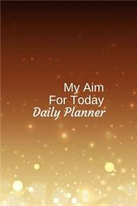 My Aim For Today Daily Planner