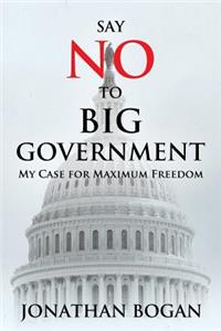 Say No to Big Government