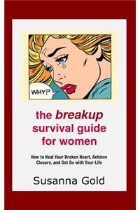 The Breakup Survival Guide for Women