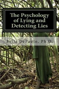 Psychology of Lying and Detecting Lies