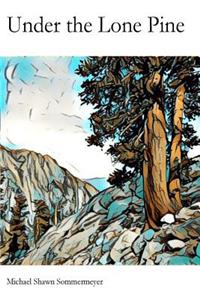Under the Lone Pine