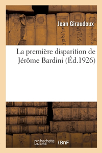 première disparition de Jérôme Bardini