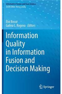 Information Quality in Information Fusion and Decision Making