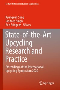 State-Of-The-Art Upcycling Research and Practice