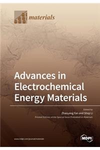 Advances in Electrochemical Energy Materials