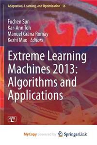 Extreme Learning Machines 2013