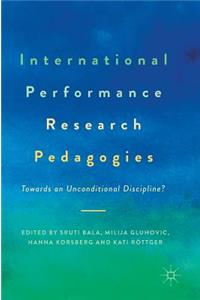 International Performance Research Pedagogies