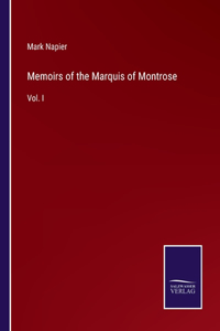 Memoirs of the Marquis of Montrose