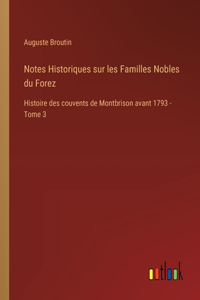 Notes Historiques sur les Familles Nobles du Forez