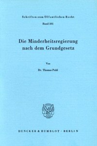 Die Minderheitsregierung Nach Dem Grundgesetz