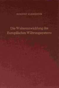 Die Weiterentwicklung Des Europaischen Wahrungssystems