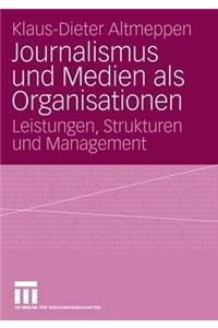 Journalismus Und Medien ALS Organisationen