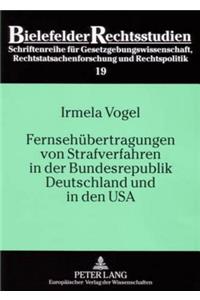 Fernsehuebertragungen Von Strafverfahren in Der Bundesrepublik Deutschland Und in Den USA