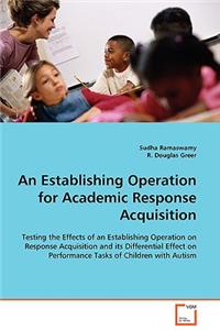Establishing Operation for Academic Response Acquisition