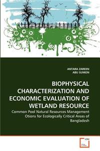 Biophysical Characterization and Economic Evaluation of Wetland Resource