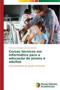 Cursos técnicos em Informática para a educação de jovens e adultos