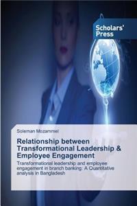 Relationship between Transformational Leadership & Employee Engagement