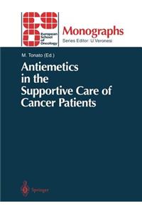 Antiemetics in the Supportive Care of Cancer Patients