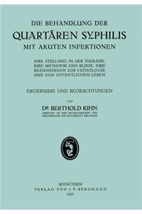Die Behandlung der Quartären Syphilis mit Akuten Infektionen