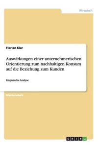 Auswirkungen einer unternehmerischen Orientierung zum nachhaltigen Konsum auf die Beziehung zum Kunden