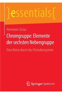 Chromgruppe: Elemente Der Sechsten Nebengruppe