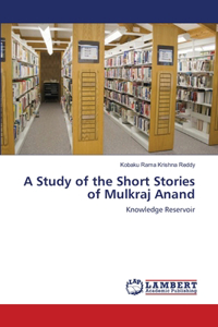 Study of the Short Stories of Mulkraj Anand