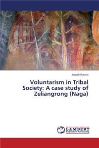 Voluntarism in Tribal Society