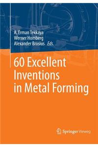 60 Excellent Inventions in Metal Forming