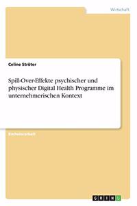 Spill-Over-Effekte psychischer und physischer Digital Health Programme im unternehmerischen Kontext