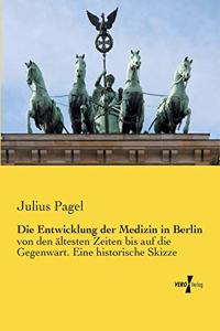 Entwicklung der Medizin in Berlin