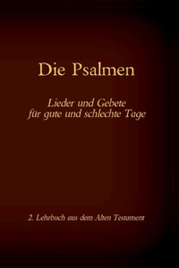 Bibel - Das Alte Testament - Die Psalmen