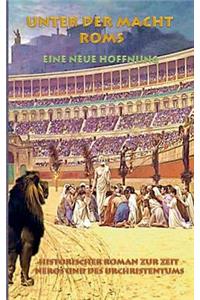 Unter der Macht Roms - Eine neue Hoffnung