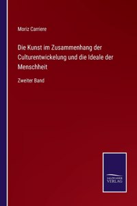 Kunst im Zusammenhang der Culturentwickelung und die Ideale der Menschheit