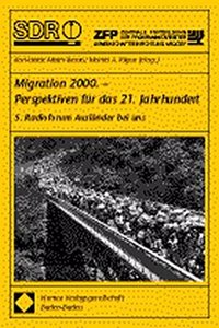 Migration 2000 - Perspektiven Fur Das 21. Jahrhundert: 5. Radioforum Auslander Bei Uns