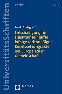 Entschadigung Fur Eigentumseingriffe Infolge Rechtmassiger Rechtsetzungsakte Der Europaischen Gemeinschaft