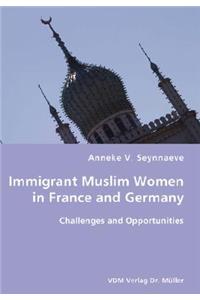 Immigrant Muslim Women in France and Germany- Challenges and Opportunities