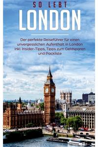 So lebt London