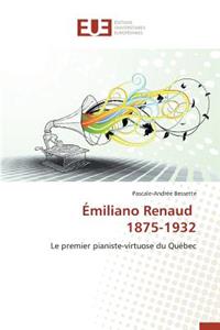 Émiliano Renaud 1875-1932
